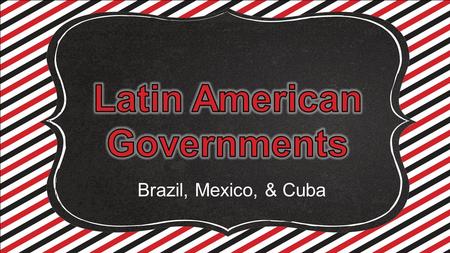 Latin American Governments
