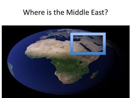 Where is the Middle East?. An area of southwestern Asia and northern Africa that stretches from the Mediterranean Sea to Pakistan and includes the Arabian.