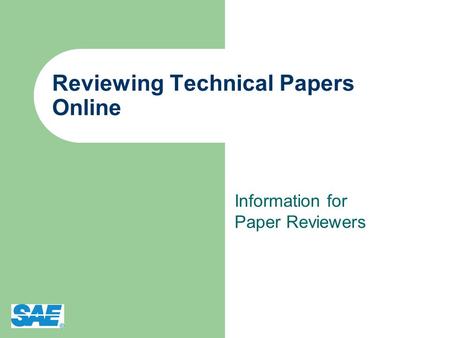 Reviewing Technical Papers Online Information for Paper Reviewers.