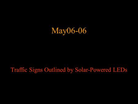 May06-06 Traffic Signs Outlined by Solar-Powered LEDs.
