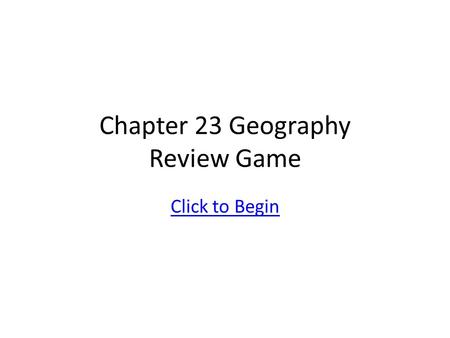Chapter 23 Geography Review Game Click to Begin 1450- 1750 Global Interactions- The Age of Exploration Holy Roman Empire Switzerland Rome Paris Madrid.
