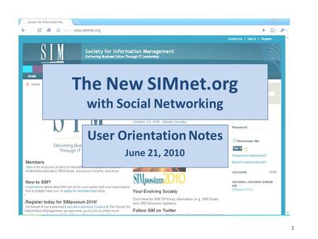 The New SIMnet.org with Social Networking User Orientation Notes June 21, 2010 1.