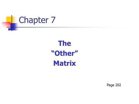 Chapter 7 The “Other” Matrix Page 202. Fear of Judgment from “Others” If you absolutely did not care what others thought of how you talked, what would.
