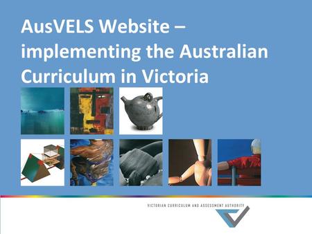 AusVELS Website – implementing the Australian Curriculum in Victoria.