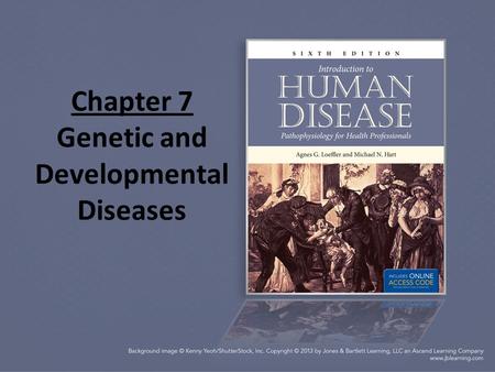 Chapter 7 Genetic and Developmental Diseases. Review of Structure and Function Fertilization is the uniting of a sperm and ovum resulting in 23 pairs.