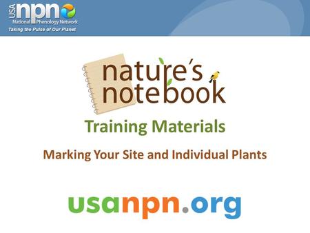 Training Materials Marking Your Site and Individual Plants.