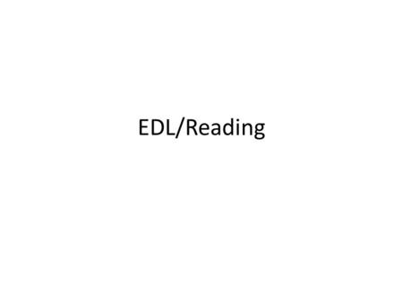 EDL/Reading. August 14 Target: I can answer a question.