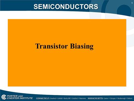 1 SEMICONDUCTORS Transistor Biasing. 2 SEMICONDUCTORS Here we have a collector junction that forms a PN junction diode configuration that is reverse biased.