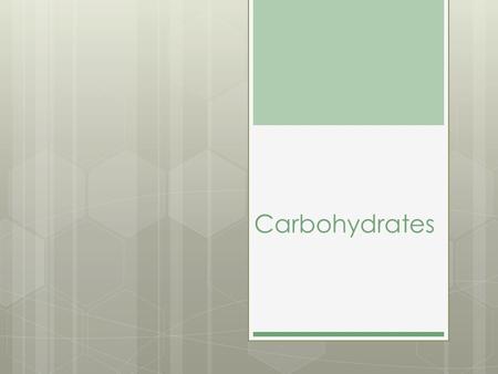 Carbohydrates. What are Carbohydrates?  Put simply…hydrocarbons.  Empirical Formula C n H 2n O n  Divided into three groups  Monosaccharides  Disaccharides.