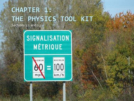 CHAPTER 1: THE PHYSICS TOOL KIT Sections 1.1 and 1.2.