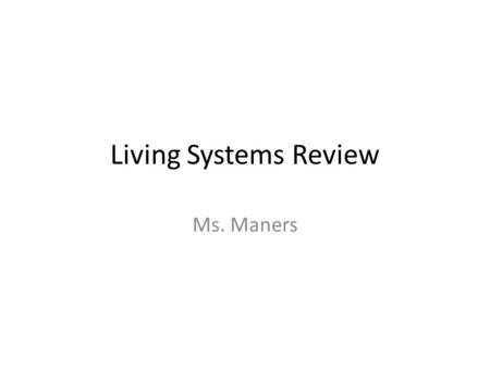 Living Systems Review Ms. Maners. Aquatic or terrestrial? marsh.
