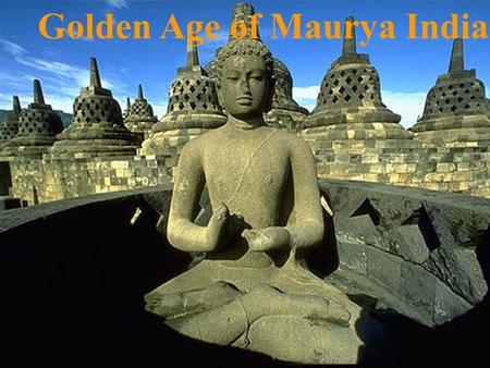 Golden Age of Maurya India