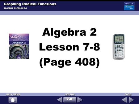 Graphing Radical Functions ALGEBRA 2 LESSON 7-8 7-8 Algebra 2 Lesson 7-8 (Page 408)