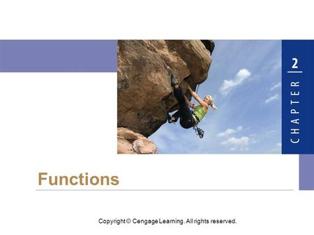 Copyright © Cengage Learning. All rights reserved. Functions.