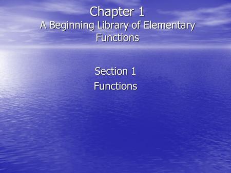 Chapter 1 A Beginning Library of Elementary Functions