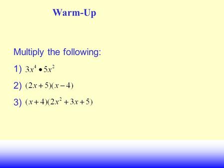 Warm-Up Multiply the following: 1) 2) 3) Math II UNIT QUESTION: What methods can be used to find the inverse of a function? Standard: MM2A2, MM2A5 Today’s.