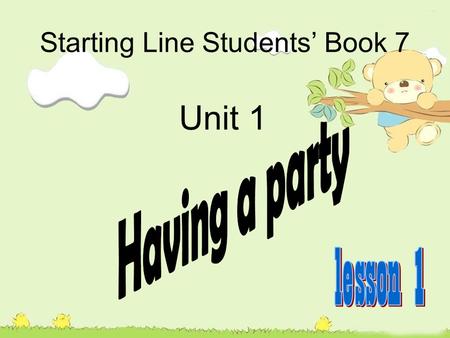 Starting Line Students’ Book 7 Unit 1.
