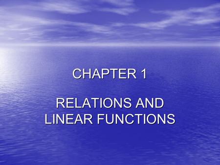 CHAPTER 1 RELATIONS AND LINEAR FUNCTIONS. Cartesian Coordinate Plane.