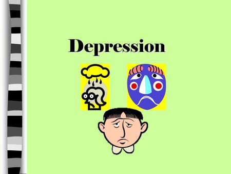 Depression. Depression Known as a Mood/Affective Disorder Affect = emotions Major Types Bipolar Unipolar Seasonal Affective Disorder.