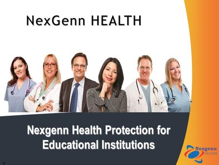 Nexgenn Health Protection for Educational Institutions 1 NexGenn HEALTH.