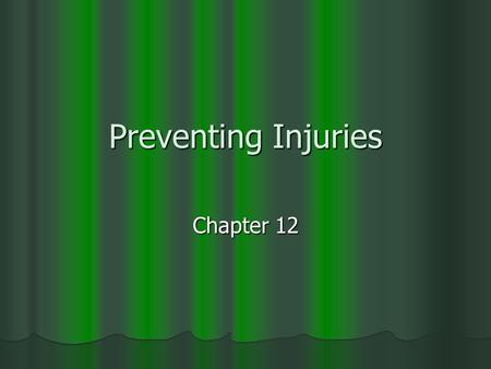 Preventing Injuries Chapter 12. Unintentional vs. Intentional Injuries can be unintentional – Accidents Injuries can be unintentional – Accidents Injuries.