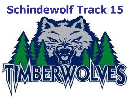 Schindewolf Track 15. Head Track Staff Ed Burleson-Campus Athletic Coordinator Greg Alexander-Head Boys Coach; works with pole vaulters and relay teams.