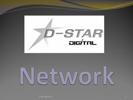 1D-Star Network. D-Star call sign terminology The terminology is from the viewpoint of the communication link! “MyCall” is really YOUR call sign; that.