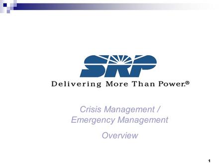 1 Crisis Management / Emergency Management Overview.