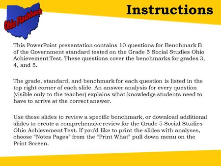 This PowerPoint presentation contains 10 questions for Benchmark B of the Government standard tested on the Grade 5 Social Studies Ohio Achievement Test.