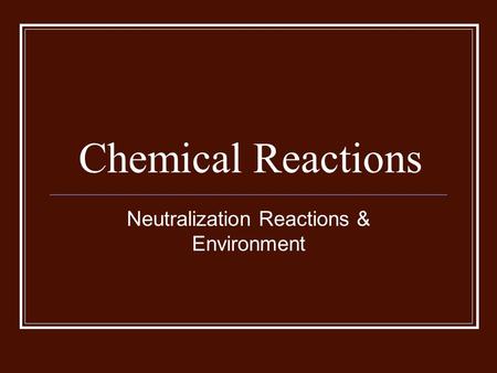 Neutralization Reactions & Environment