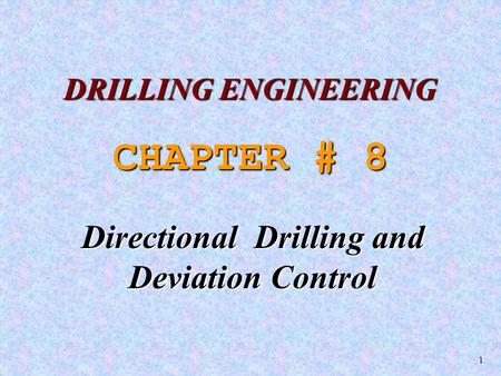 Directional Drilling and Deviation Control