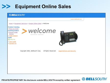 Equipment Online Sales PRIVATE/PROPRIETARY: No disclosure outside BELLSOUTH except by written agreement.