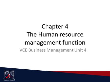 Chapter 4 The Human resource management function VCE Business Management Unit 4.