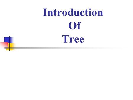Introduction Of Tree. Introduction A tree is a non-linear data structure in which items are arranged in sequence. It is used to represent hierarchical.