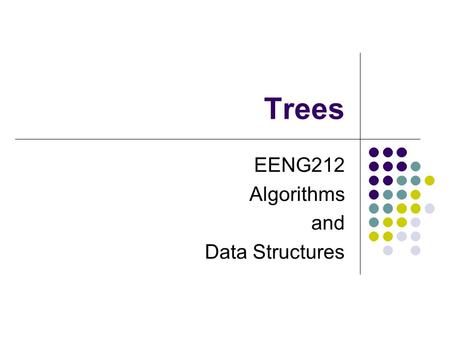 Trees EENG212 Algorithms and Data Structures. Trees Outline  Introduction to Trees  Binary Trees: Basic Definitions  Traversing Binary Trees  Node.
