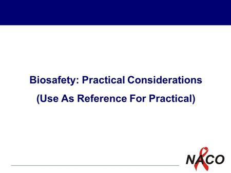 P1 1 Biosafety: Practical Considerations (Use As Reference For Practical)