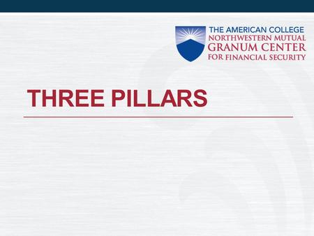 THREE PILLARS. What does it mean? Al Granum had three pillars for his life and career: Motivation Organization Dedication These were the values that he.