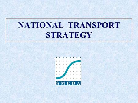 NATIONAL TRANSPORT STRATEGY. INTERNATIONAL BENCHMARKS.