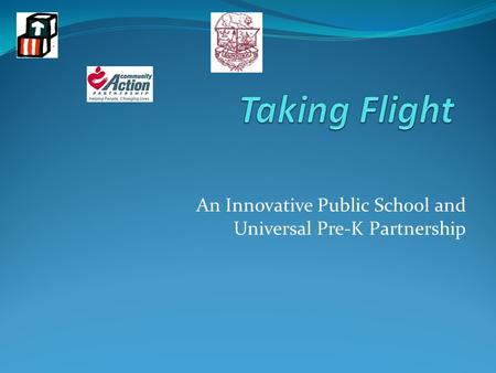 An Innovative Public School and Universal Pre-K Partnership.