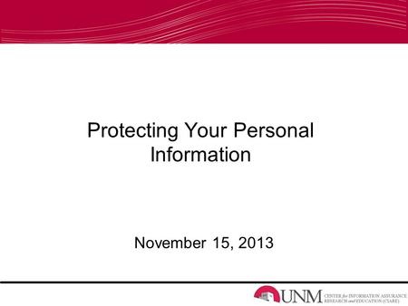 Protecting Your Personal Information November 15, 2013.
