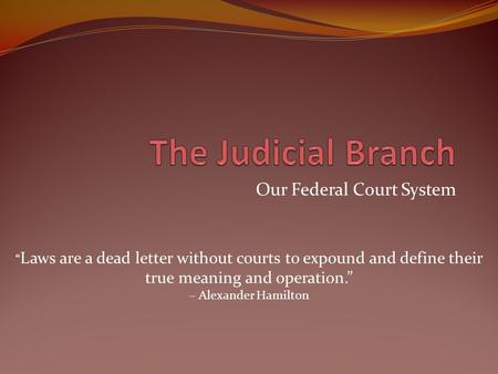 Our Federal Court System