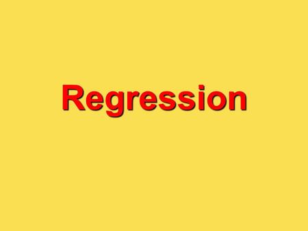 Regression. Height Weight How much would an adult female weigh if she were 5 feet tall? She could weigh varying amounts – in other words, there is a distribution.