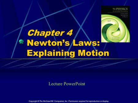 Chapter 4 Newton’s Laws: Explaining Motion