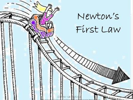Newton’s First Law Chapter 13 section1