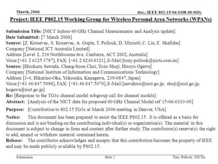 Doc.: IEEE 802.15-06-0108-00-003c Submission March, 2006 Tony Pollock, NICTASlide 1 Project: IEEE P802.15 Working Group for Wireless Personal Area Networks.