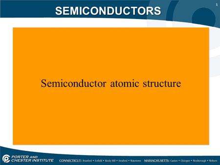 1 SEMICONDUCTORS Semiconductor atomic structure. 2 SEMICONDUCTORS We are going to look at the basic structure of an atom and compare and contrast the.
