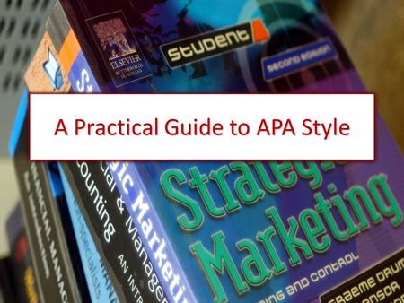 A Practical Guide to APA Style. Running head: A PRACTICAL GUIDE TO APA STYLE 1 A Practical Guide to APA Style Leecy A. Barnett Lynn University Running.