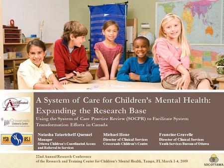 A System of Care for Children’s Mental Health: Expanding the Research Base Using the System of Care Practice Review (SOCPR) to Facilitate System Transformation.