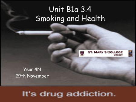 Unit B1a 3.4 Smoking and Health Year 4N 29th November.