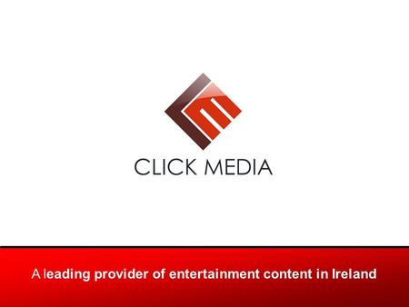 A leading provider of entertainment content in Ireland.